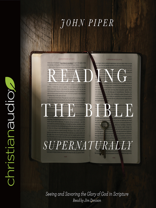 Title details for Reading the Bible Supernaturally by John Piper - Wait list